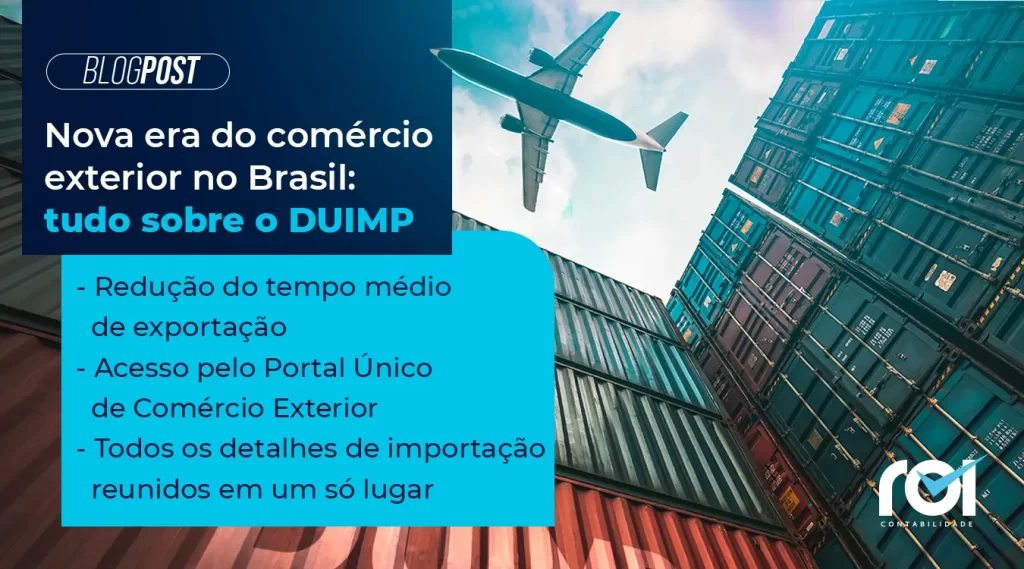 Nova era do comércio exterior no Brasil: tudo sobre o DUIMP